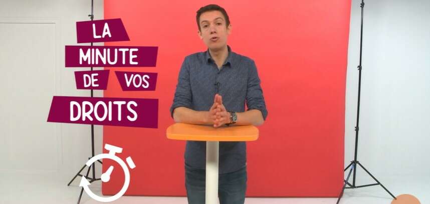 La minute de vos droits : des vidéos pédagogiques sur vos droits !